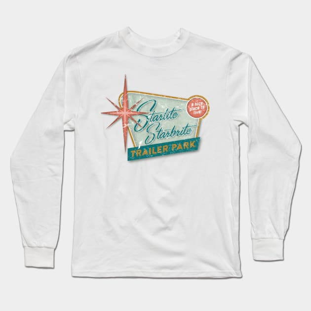 Starlite Starbrite Trailer Park Long Sleeve T-Shirt by MindsparkCreative